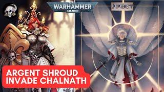 40K LORE THE ARGENT SHROUD INVADE  CHALNATH