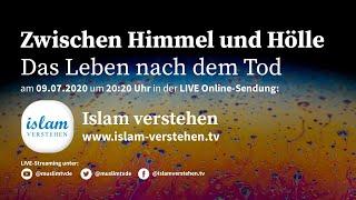 Islam Verstehen - Zwischen Himmel und Hölle - Das Leben nach dem Tod