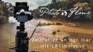 Zeitraffer an der Isar & mein Workflow mit LRTimelapse