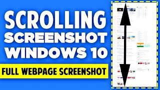 How To Take Scrolling Screenshot In Windows 10 - Full Webpage Screenshot