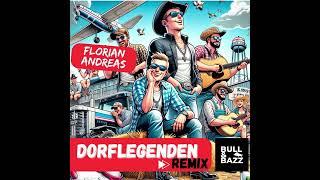 Remix - Dorflegenden Florian Andreas feat Bull & Bazz