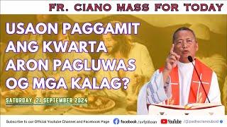 "Usaon paggamit ang kwarta aron pagluwas og mga kalag?" - 9/21/2024 Misa ni Fr. Ciano Ubod sa SVFP.