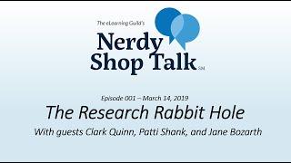 Nerdy Shop Talk: Episode 001 - The Research Rabbit Hole