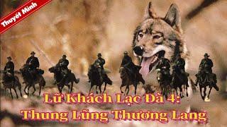 Lữ Khách Lạc Đà 4: Thung Lũng Thương Lang | Phim Hành Động / Phim Mới Nhất 2024