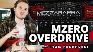 Mezzebarba MZero Overdrive - Thom Pankhurst full run through