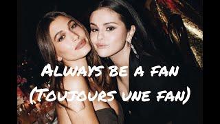 Selena Gomez & Hailey Bieber - Always be a fan by Eva Grace (Traduction française)