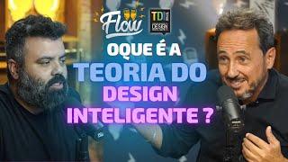 Marcos Eberlin Explica oque é a Teoria do Design Inteligente no Flow Podcast