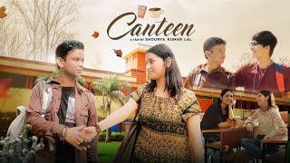 Canteen (Short Film) Shot on iPhone | Shourya Kumar Lal | Jiya Giri | Pakhi Pundeer | Charles Patel