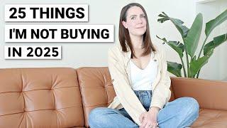 25 Things I'm NOT Buying in 2025 | low buy, minimalism, & saving money