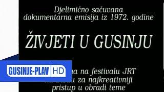 Živjeti u Gusinju - Dokumentarna emisija iz `72 god. nagrađena na festivalu JRT Bled