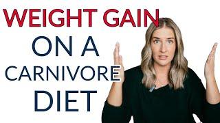 Why you're gaining weight (or not losing weight) on a Carnivore Diet