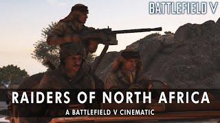 Battlefield V - Raiders of North Africa - World War II Cinematic