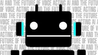 AI and the Future of Voice Acting