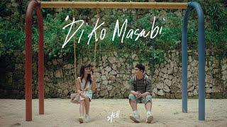 Stell ''Di Ko Masabi' Music Video