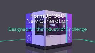 The FormUp 350 New Generation | Designed by Industry, for Industry