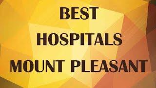 Best Hospitals and Clínics in Mount Pleasant, United States