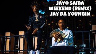 Jayo Sama x Jay Da Youngan "Weekend" (Remix) (Music Video)