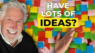 Get The RIGHT Advice for Your IDEAS!