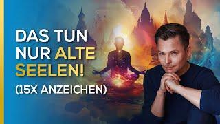 Das tun nur alte Seelen! (15x Anzeichen) | Maxim Mankevich