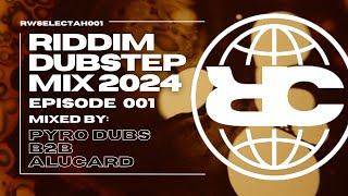 Riddim Dubstep 2024 MIX | PYRO DUBS B2B ALUCARD