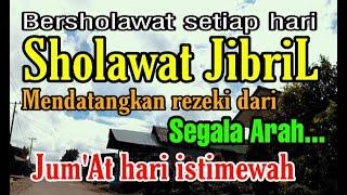 sholawat jibril penarik rezeki dari segala arah dan penjuru [shallallahu ala muhammad] II quran doa