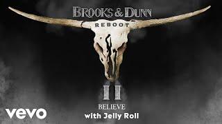 Brooks & Dunn - Believe (with Jelly Roll) (Official Audio)