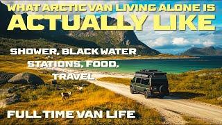 What Arctic Van Life Alone is Actually like. Vanlife Solo Camping, Shower, Black Water, Travel, Food