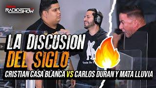 LA DISCUSIÓN DEL SIGLO - CRISTIAN CASA BLANCA VS EL SHOW CARLOS DURAN & MATA LLUVIA