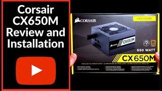 Corsair CX650M Review and Installation