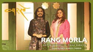 RANG MORLA - ADITYA GADHVI | PRIYA SARAIYA | PARTH BHARAT THAKKAR | VAARSO-SEASON1