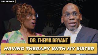Having Therapy with My Sister | Dr. Thema Bryant | The Jamal Bryant Podcast Let's Be Clear Ep #19
