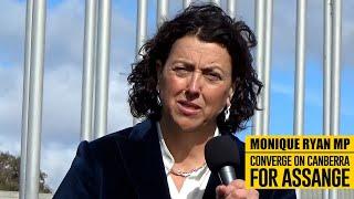 ASSANGE: Dr. Monique Ryan MP - He's an award-winning journalist convicted of no crime