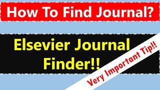 An Important Research Tool - Elsevier Journal Finder