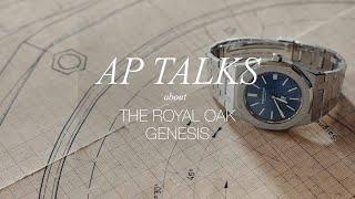 The Royal Oak Genesis / AP Talks / AUDEMARS PIGUET