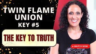  Twin Flame Union  #5 The Key to Truth | Michelle Fondin's Book Twin Flame Union