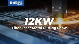 Discover the Gweike 12kW Fiber Laser Cutter