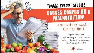 Dietitian Myrna explains how to understand nutrition studies when its a "word-salad" mess!