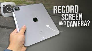 How to Record iPad Camera and Screen at the Same Time (explained)