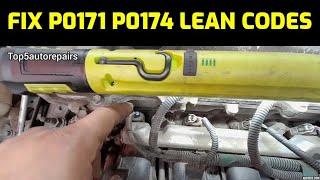 HOW TO FIX  ENGINE CODES P0171 AND P0174 SYSTEM TOO LEAN FUEL MIXTURE (BANK 1 AND BANK 2)