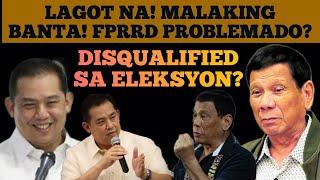 LAGOT NA! MALAKING BANTA! FPRRD PROBLEMADO? DISQUALIFIED SA ELEKSYON? #MAKI INTEL TV