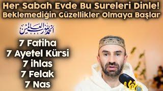 7 Fatiha, 7 Ayetel Kürsi, 7 İhlas, 7 Felak, 7 Nas Mucizesi.! Her Sabah Evde Sesi Aç Dinle Neler Olur