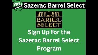 Sazerac Barrel Select - Sign Up Video