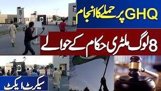 Attack on GHQ Latest Updates | 8 Log Military Courts Ky Hawale | Official Secrets Act