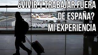 ¿Pensando en vivir y trabajar fuera de España? Te cuento mi experiencia