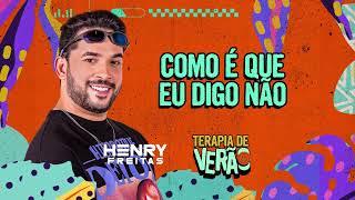 COMO É QUE EU DIGO NÃO - Henry Freitas (Terapia de Verão)