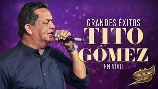 Tito Gómez, Grandes Éxitos En Vivo - Salsa Power