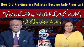 How Did Pro-America Pakistan Become Anti-America ? | Sethi Say Sawal | Najam Sethi | Samaa TV