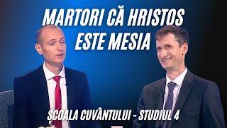 Martori că Hristos este Mesia | Școala Cuvântului | Studiul 4 | Trimestrul 4 | 2024