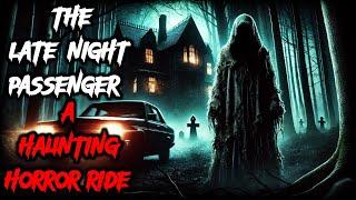 The Late-Night Passenger: A Haunting Horror Ride || Creepypasta Narration