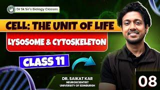 Cell: The Unit of Life | Part 8 | (Lysosome/Vacuole/Cytoskeleton) #SKsBiologyClasses